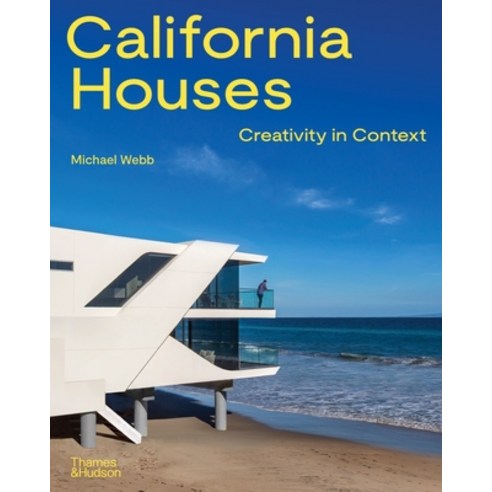 (영문도서) California Houses: Creativity in Context Hardcover, Thames & Hudson, English, 9780500027127