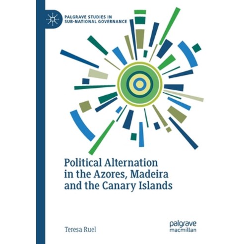 (영문도서) Political Alternation in the Azores Madeira and the Canary Islands Paperback, Palgrave MacMillan, English, 9783030538422