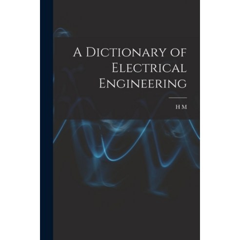 (영문도서) A Dictionary of Electrical Engineering Paperback, Legare Street Press, English, 9781017200591