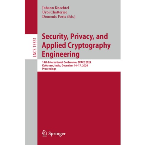 (영문도서) Security Privacy and Applied Cryptography Engineering: 14th International Con... Paperback, Springer, English, 9783031804076