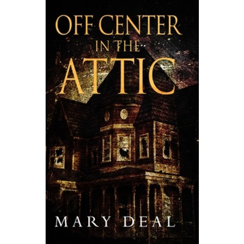 Off Center In The Attic Hardcover, Blurb, English, 9781715624019