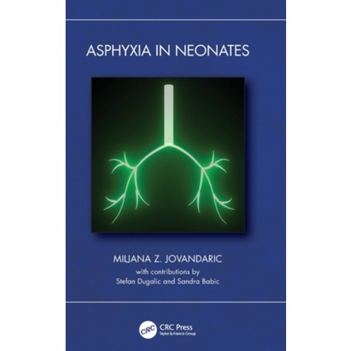 (영문도서) Asphyxia in Neonates Hardcover, CRC Press, English, 9781032387710
