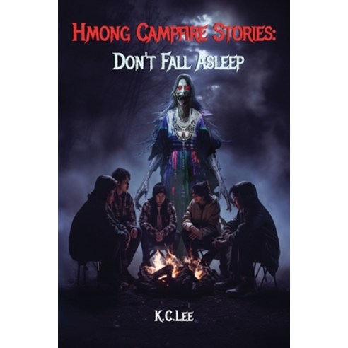 (영문도서) Hmong Campfire Stories: Don''t Fall Asleep Paperback, Independently Published, English, 9798857652251