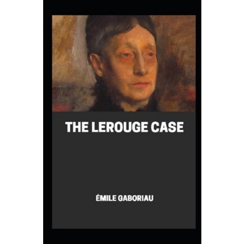 The Lerouge Case illustrated Paperback, Independently Published, English, 9798703976340