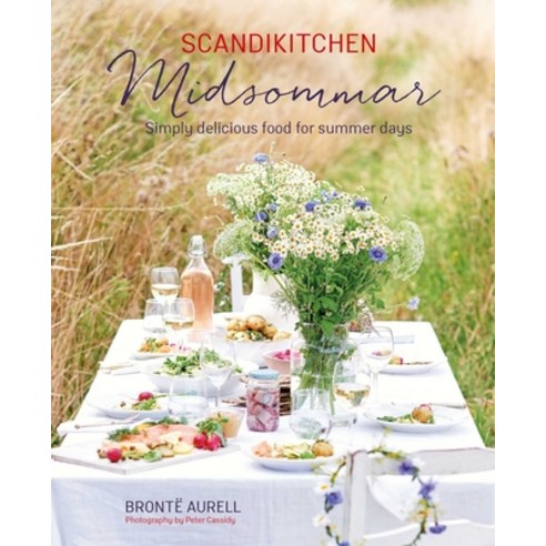 Scandikitchen:Midsommar: Simply Delicious Food for Summer Days, Ryland Peters & Small Non Book, English, 9781788793575