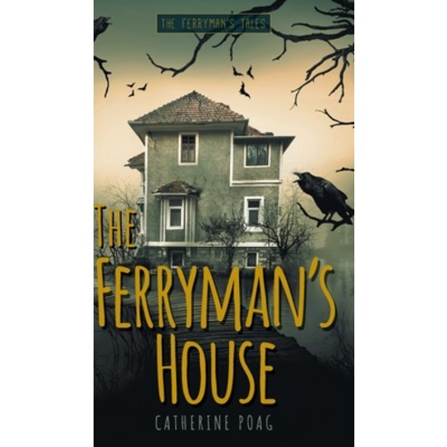The Ferryman''s House Hardcover, FriesenPress, English, 9781039100138
