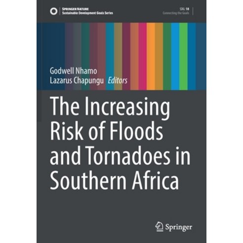 (영문도서) The Increasing Risk of Floods and Tornadoes in Southern Africa Paperback, Springer, English, 9783030741945