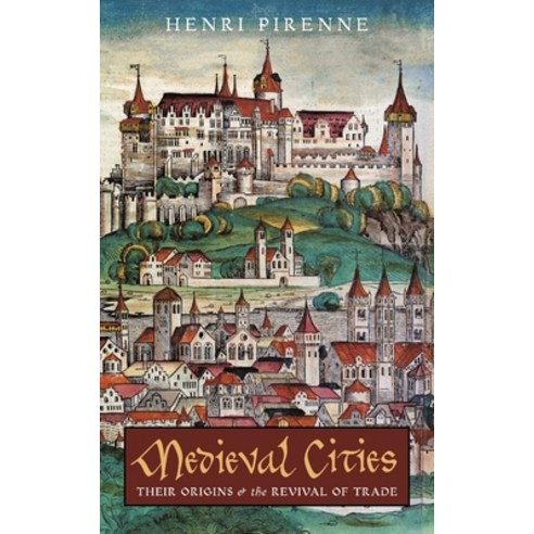 (영문도서) Medieval Cities: Their Origins and the Revival of Trade Paperback, Angelico Press, English, 9781621388012