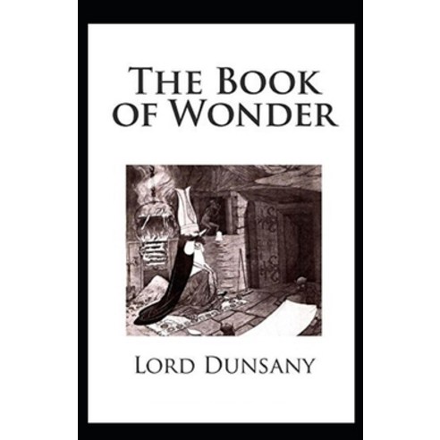 The Book of Wonder Illustrated Paperback, Independently Published, English, 9798742184904