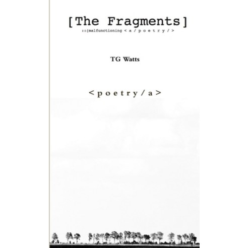 (영문도서) [The Fragments]: (malfunctioning Paperback, Lulu.com, English, 9781291518016