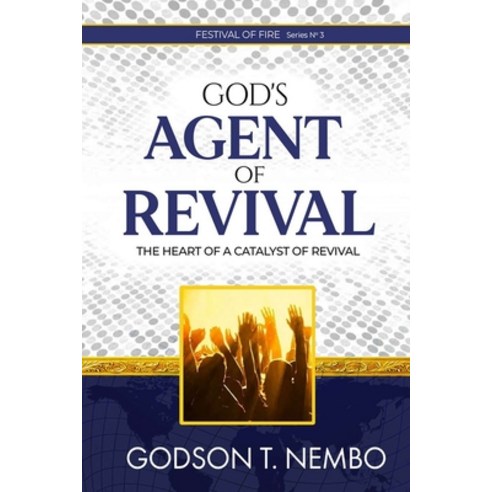 (영문도서) God''s Agent of Revival: Festival of Fire Series No.3 Paperback, Iem Press, English, 9781636031927