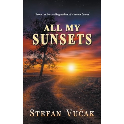 (영문도서) All My Sunsets Paperback, Stefan Vucak, English, 9781393034193