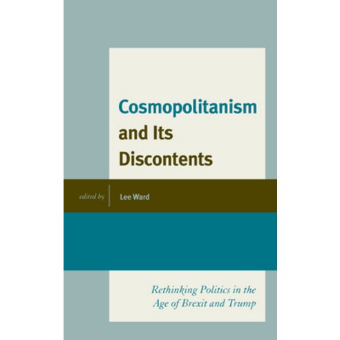 (영문도서) Cosmopolitanism and Its Discontents: Rethinking Politics in the Age of Brexit and Trump Paperback, Lexington Books, English, 9781793602619