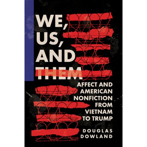 (영문도서) We Us and Them: Affect and American Nonfiction from Vietnam to Trump Hardcover, University of Virginia Press, English, 9780813950839