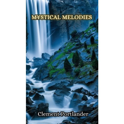 (영문도서) Mystical Melodies Hardcover, Creative Arts Management Ou, English, 9789916348796