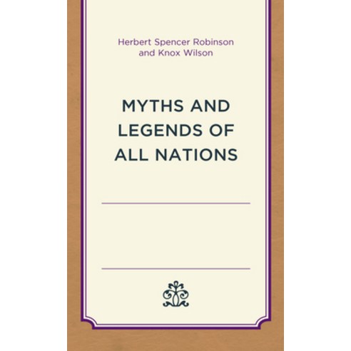 (영문도서) Myths and Legends of All Nations Paperback, Rowman & Littlefield Publis..., English, 9781538178287