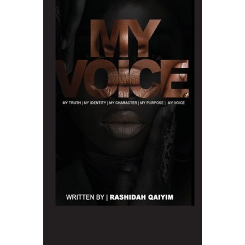 (영문도서) My Voice: My Truth My Identity My Character My Purpose My Voice Paperback, Independently Published, English, 9798884883925