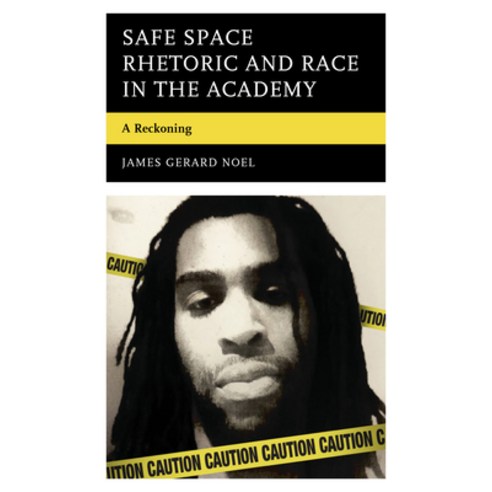 (영문도서) Safe Space Rhetoric and Race in the Academy: A Reckoning Hardcover, Lexington Books, English, 9781793655516