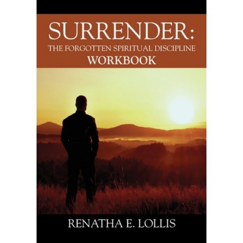 (영문도서) Surrender: The Forgotten Spiritual Discipline Workbook Paperback, Outskirts Press, English, 9781977260161