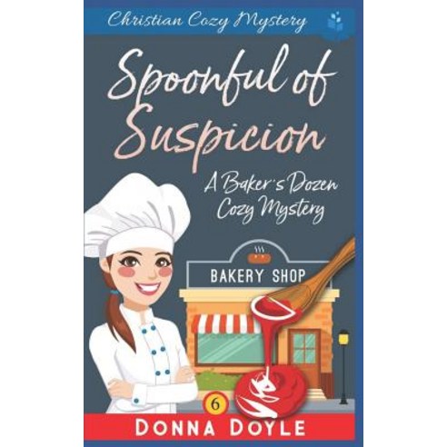 (영문도서) A Spoonful of Suspicion: Christian Cozy Mystery Paperback, Independently Published, English, 9781074498221
