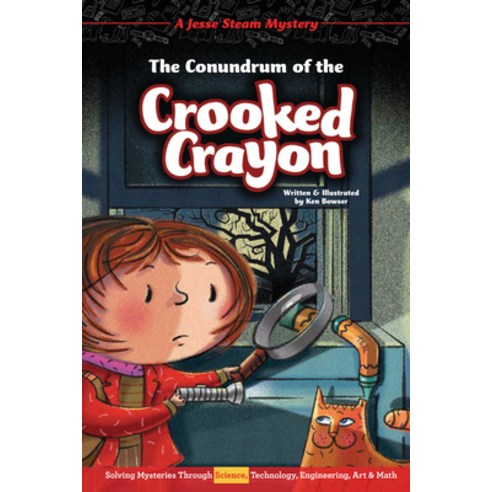 The Conundrum of the Crooked Crayon: Solving Mysteries Through Science Technology Engineering Art... Library Binding, Red Chair Press