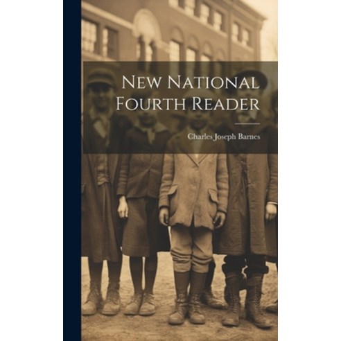 (영문도서) New National Fourth Reader Hardcover, Legare Street Press, English, 9781020739569