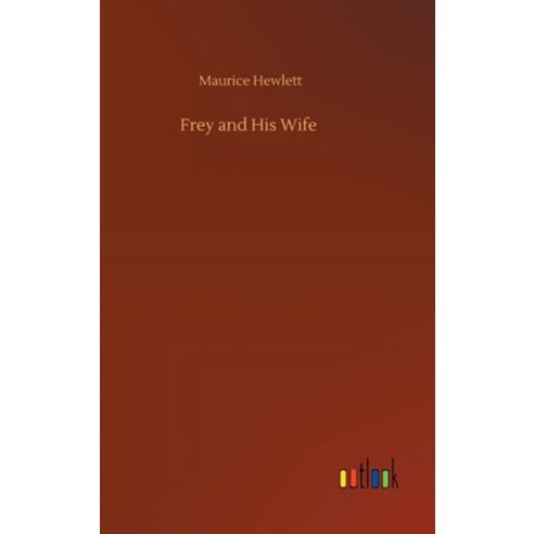 Frey and His Wife Hardcover, Outlook Verlag