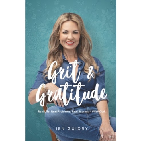 (영문도서) Grit and Gratitude: Real Life. Real Problems. Real Success - With God Paperback, Brilliantly Bold, English, 9798988831501