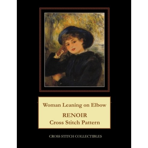 (영문도서) Woman Leaning on Elbow: Renoir Cross Stitch Pattern Paperback, Createspace Independent Pub..., English, 9781724716323