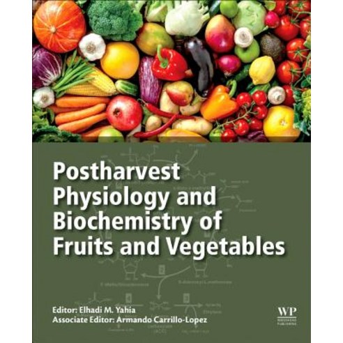 (영문도서) Postharvest Physiology and Biochemistry of Fruits and Vegetables Paperback, Woodhead Publishing, English, 9780128132784