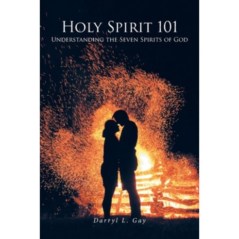 (영문도서) Holy Spirit 101: Understanding the Seven Spirits of God Paperback, Christian Faith Publishing, English, 9798886162653