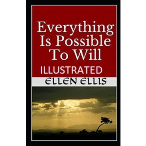 Everything Is Possible To Will Illustrated Paperback, Independently Published, English, 9798701358704