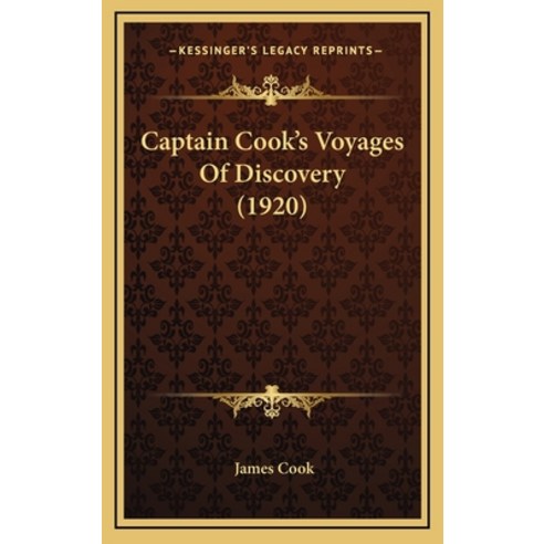 Captain Cook''s Voyages Of Discovery (1920) Hardcover, Kessinger Publishing