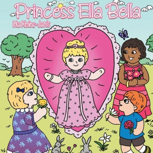 (영문도서) Princess Ella Bella Paperback, Proisle Publishing Service, English, 9781737871231