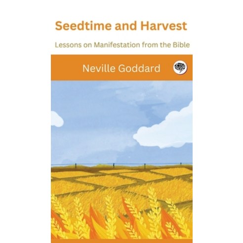 (영문도서) Seedtime and Harvest: Lessons on Manifestation from the Bible Hardcover, Grapevine India Publishers ..., English, 9789357243841