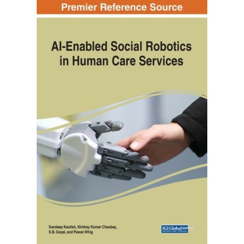 (영문도서) AI-Enabled Social Robotics in Human Care Services Paperback, IGI Global, English, 9781668481721