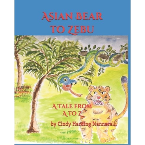 Asian Bear to Zebu: A Tale from A to Z Paperback, Createspace Independent Pub..., English, 9781987613780