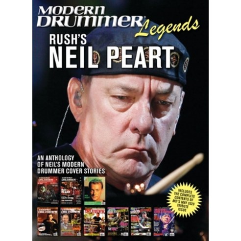 Modern Drummer Legends: Rush''s Neil Peart - An Anthology of Neil''s Modern Drummer Cover Stories: An ... Paperback