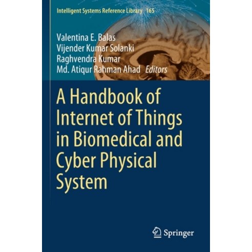 A Handbook of Internet of Things in Biomedical and Cyber Physical System Paperback, Springer