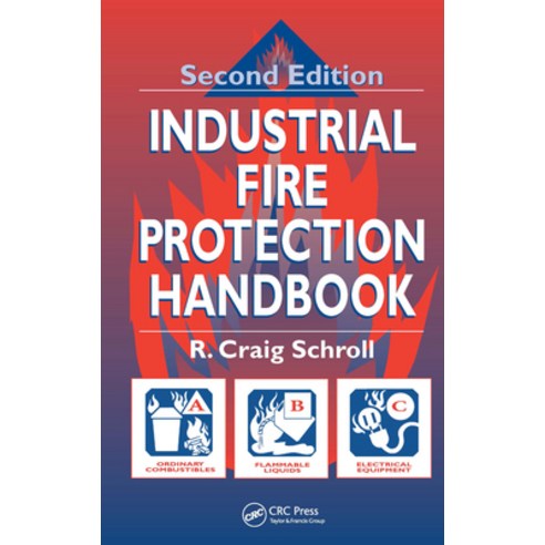 (영문도서) Industrial Fire Protection Handbook Hardcover, CRC Press, English, 9781587160585