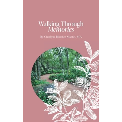 Walking Through Memories Paperback, Blurb, English, 9781736099377