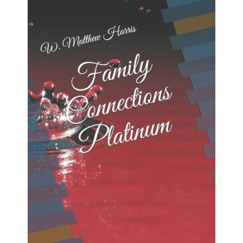 Family Connections Platinum Paperback, Independently Published, English, 9798693847743