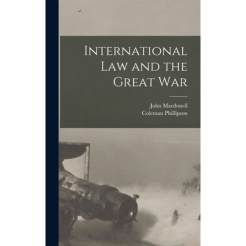 (영문도서) International Law and the Great War Hardcover, Legare Street Press, English, 9781018320779