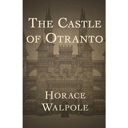 The Castle of Otranto Annotated Paperback, Independently Published, English, 9798729831456