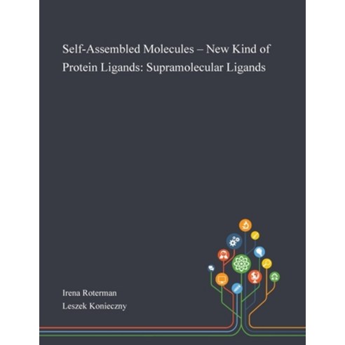 Self-Assembled Molecules - New Kind of Protein Ligands: Supramolecular Ligands Paperback, Saint Philip Street Press, English, 9781013268960