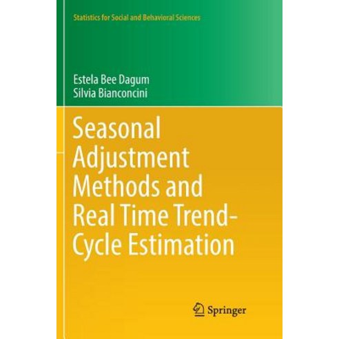 (영문도서) Seasonal Adjustment Methods and Real Time Trend-Cycle Estimation Paperback, Springer, English, 9783319811277