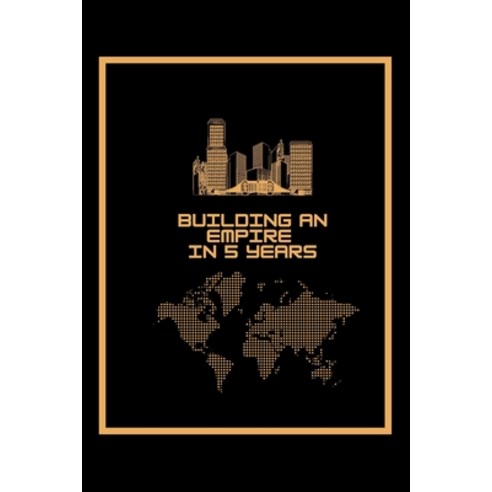 (영문도서) Building An Empire In 5 Years: A 5 year planner 2021 - 2025 Monthly Notebook Cool Organizer E... Paperback, Independently Published, English, 9798511127811