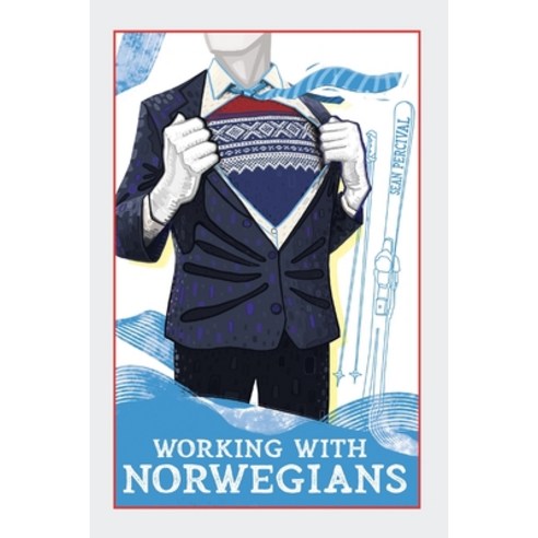 (영문도서) Working with Norwegians: The guide to work culture in Norway Paperback, Percival Pub., English, 9788269266535