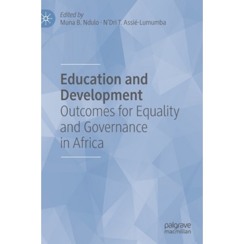 Education and Development: Outcomes for Equality and Governance in Africa Hardcover, Palgrave MacMillan