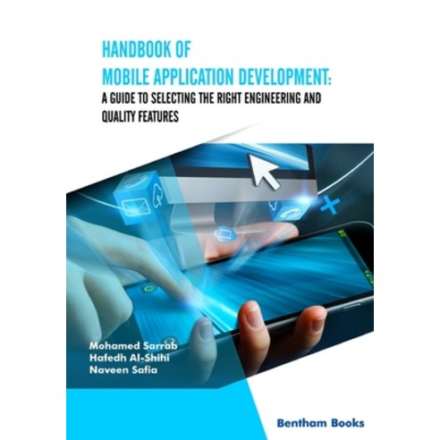 (영문도서) Handbook of Mobile Application Development: A Guide to Selecting the Right Engineering and Qu... Paperback, Bentham Science Publishers, English, 9789814998260